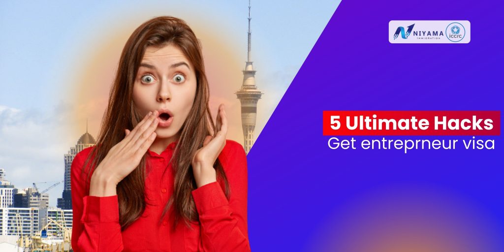 5 Ultimate Hacks to Get an Entrepreneur Visa – Your Gateway to Business Success