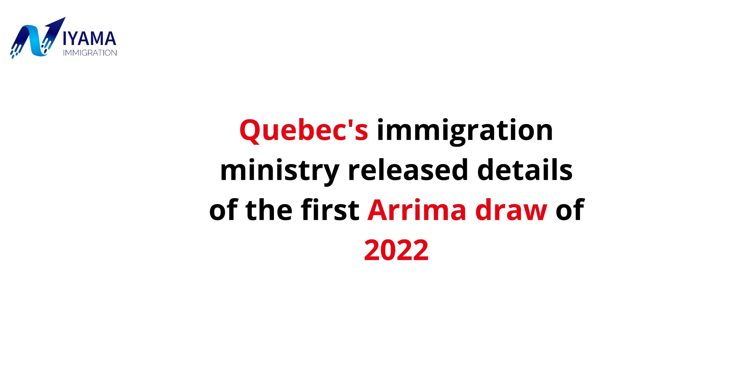 Quebec invites 512 applicants in the latest Arrima Draw of the year