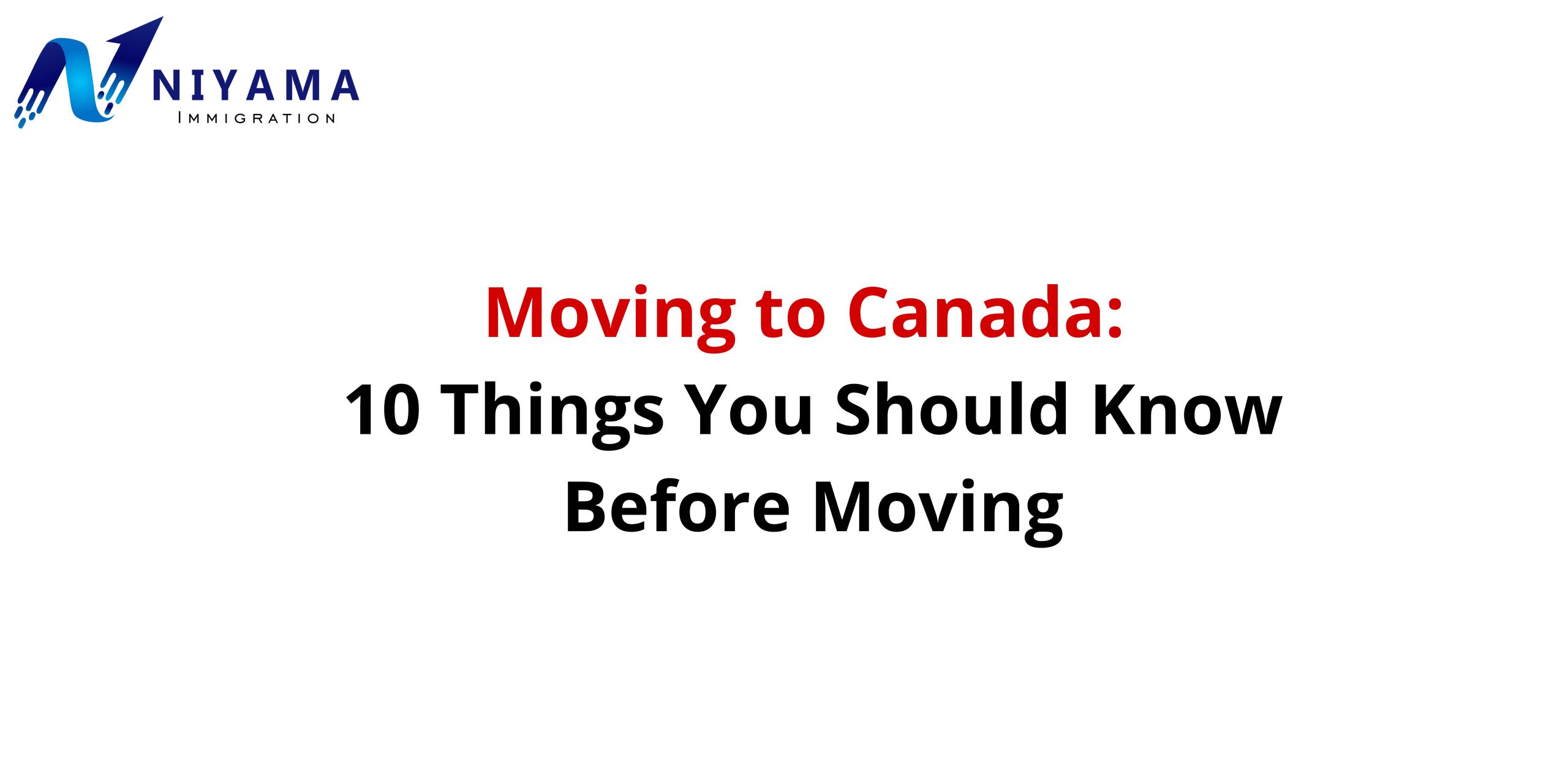 things to know before moving to canada